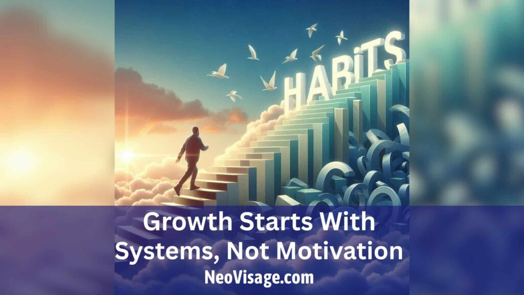 Digital illustration of a person climbing upward on stairs labeled with habits like “Write Daily,” “Show Up,” and “Reflect,” while a fading ‘Motivation’ glow disappears in the distance—set in soft lighting and clean digital art style.